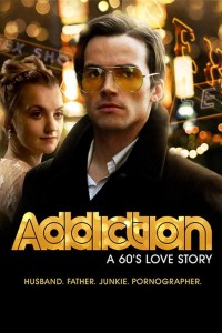 Addiction: A 60s Love Story | Addiction: A 60s Love Story (2015) Addiction: A 60s Love Story | Addiction: A 60s Love Story (2015)