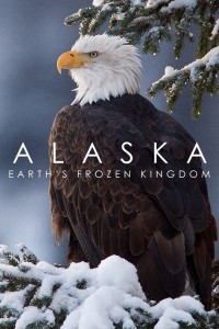 Alaska: Vương Quốc Băng Giá | Alaska: Earth's Frozen Kingdom (2015) Alaska: Vương Quốc Băng Giá | Alaska: Earth's Frozen Kingdom (2015)