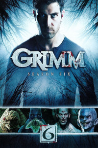 Anh Em Nhà Grimm (Phần 6) | Grimm (Season 6) (2017) Anh Em Nhà Grimm (Phần 6) | Grimm (Season 6) (2017)