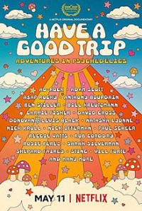 Ảo giác: Chuyến phiêu lưu vui vẻ | Have a Good Trip: Adventures in Psychedelics (2020) Ảo giác: Chuyến phiêu lưu vui vẻ | Have a Good Trip: Adventures in Psychedelics (2020)