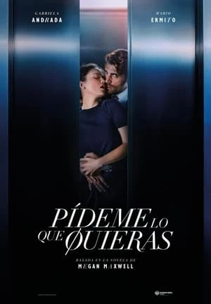 Ask Me What You Want | deme lo que quieras (2024)