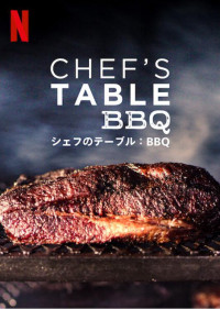 Bàn của bếp trưởng: BBQ | Chef's Table: BBQ (2020) Bàn của bếp trưởng: BBQ | Chef's Table: BBQ (2020)
