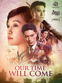 Bao Giờ Trăng Sáng | Our Time Will Come (2017) Bao Giờ Trăng Sáng | Our Time Will Come (2017)