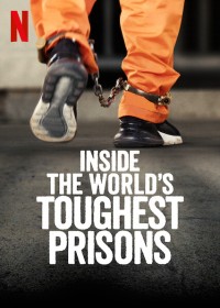 Bên trong những nhà tù khốc liệt nhất thế giới (Phần 5) | Inside the World’s Toughest Prisons (Season 5) (2021) Bên trong những nhà tù khốc liệt nhất thế giới (Phần 5) | Inside the World’s Toughest Prisons (Season 5) (2021)