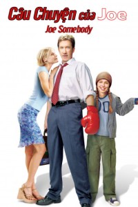 Câu Chuyện Của Joe | Joe Somebody (2001) Câu Chuyện Của Joe | Joe Somebody (2001)