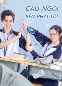 Cậu Ngồi Bên Phải Tôi | My Sassy Deskmate (2020) Cậu Ngồi Bên Phải Tôi | My Sassy Deskmate (2020)