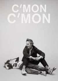 C'mon C'mon | C'mon C'mon (2021) C'mon C'mon | C'mon C'mon (2021)