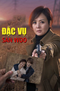 Đặc Vụ San Woo | Đặc Vụ San Woo (2015) Đặc Vụ San Woo | Đặc Vụ San Woo (2015)