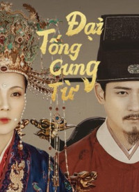 Đại Tống Cung Từ | Palace of Devotion (2021) Đại Tống Cung Từ | Palace of Devotion (2021)