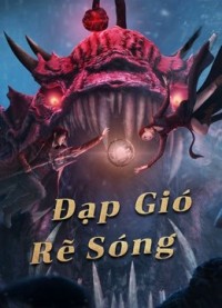 Đạp Gió Rẽ Sóng | The Warlord of The Sea (2021) Đạp Gió Rẽ Sóng | The Warlord of The Sea (2021)