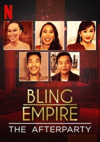 Đế chế phô trương - Tiệc hậu | Bling Empire - The Afterparty (2021) Đế chế phô trương - Tiệc hậu | Bling Empire - The Afterparty (2021)