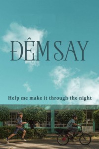 Đêm Say | Help Me Make it Through The Night (2017) Đêm Say | Help Me Make it Through The Night (2017)