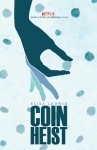 Điệp vụ tiền xu | Coin Heist (2017) Điệp vụ tiền xu | Coin Heist (2017)