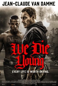 Đoản Mạng | We Die Young (2019) Đoản Mạng | We Die Young (2019)
