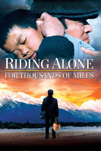 Độc Mã Vượt Ngàn Dặm | Riding Alone for Thousands of Miles (2005) Độc Mã Vượt Ngàn Dặm | Riding Alone for Thousands of Miles (2005)