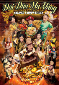 Đôi Đũa Mạ Vàng | Gilded Chopsticks (2014) Đôi Đũa Mạ Vàng | Gilded Chopsticks (2014)
