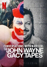 Đối thoại với kẻ sát nhân: John Wayne Gacy | Conversations with a Killer: The John Wayne Gacy Tapes (2022) Đối thoại với kẻ sát nhân: John Wayne Gacy | Conversations with a Killer: The John Wayne Gacy Tapes (2022)