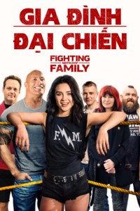 Gia Đình Đại Chiến | Fighting with My Family (2019) Gia Đình Đại Chiến | Fighting with My Family (2019)