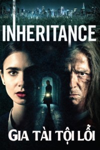 Gia Tài Tội Lỗi | Inheritence (2020) Gia Tài Tội Lỗi | Inheritence (2020)