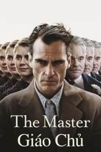 Giáo Chủ | The Master (2012) Giáo Chủ | The Master (2012)
