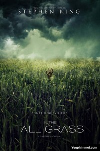 Giữa bụi cỏ cao | In the Tall Grass (2019) Giữa bụi cỏ cao | In the Tall Grass (2019)