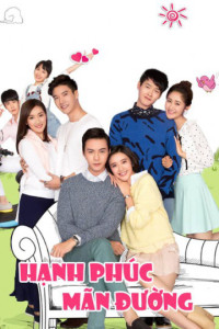 Hạnh Phúc Mãn Đường | The Love Of Happiness (2017) Hạnh Phúc Mãn Đường | The Love Of Happiness (2017)