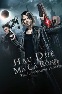 Hậu Duệ Ma Cà Rồng | Last Vampire Princess (2016) Hậu Duệ Ma Cà Rồng | Last Vampire Princess (2016)
