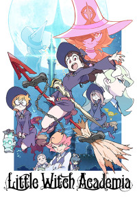 Học Viện Phù Thủy Nhỏ | Little Witch Academia (2017) Học Viện Phù Thủy Nhỏ | Little Witch Academia (2017)