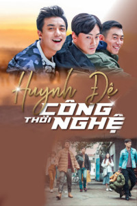 Huynh Đệ Thời Công Nghệ | Partner (2018) Huynh Đệ Thời Công Nghệ | Partner (2018)