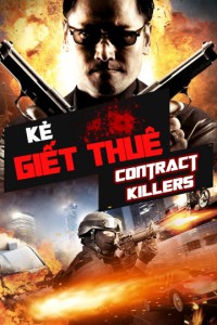 Kẻ Giết Thuê (Hợp Đồng Giết Mướn) | Contract Killers (2013) Kẻ Giết Thuê (Hợp Đồng Giết Mướn) | Contract Killers (2013)