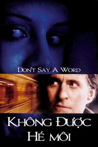 Không Được Hé Môi | Don't Say a Word (2001) Không Được Hé Môi | Don't Say a Word (2001)