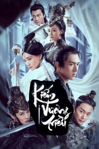 Kiếm Vương Triều | Sword Dynasty (2019) Kiếm Vương Triều | Sword Dynasty (2019)