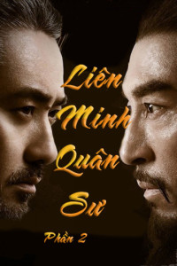 Liên Minh Quân Sư (Phần 2) | The Advisors Alliance 2 (2017) Liên Minh Quân Sư (Phần 2) | The Advisors Alliance 2 (2017)