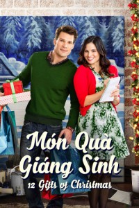 Món Quà Giáng Sinh | 12 Gifts of Christmas (2015) Món Quà Giáng Sinh | 12 Gifts of Christmas (2015)
