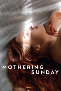 Mothering Sunday | Mothering Sunday (2021) Mothering Sunday | Mothering Sunday (2021)