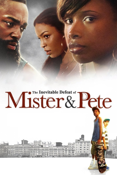 Mùa Hè Rực Lửa Của Mister Và Pete | The Inevitable Defeat of Mister & Pete (2013) Mùa Hè Rực Lửa Của Mister Và Pete | The Inevitable Defeat of Mister & Pete (2013)