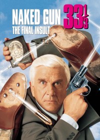 Naked Gun 33 1/3: The Final Insult | Naked Gun 33 1/3: The Final Insult (1994) Naked Gun 33 1/3: The Final Insult | Naked Gun 33 1/3: The Final Insult (1994)