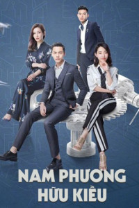 Nam Phương Hữu Kiều Mộc | Only Side By Side With You (2018) Nam Phương Hữu Kiều Mộc | Only Side By Side With You (2018)