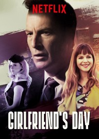 Ngày của bạn gái | Girlfriend's Day (2017) Ngày của bạn gái | Girlfriend's Day (2017)