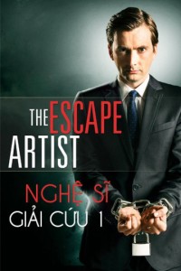 Nghệ Sĩ Giải Cứu 1 | The Escape Artist 1 (2013) Nghệ Sĩ Giải Cứu 1 | The Escape Artist 1 (2013)