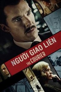 Người Giao Liên | The Courier (2020) Người Giao Liên | The Courier (2020)