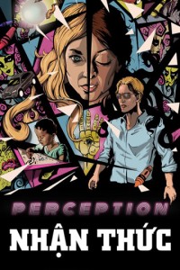 Nhận Thức | Perception (2018) Nhận Thức | Perception (2018)