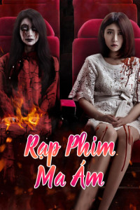 Rạp Phim Ma Ám | The Haunted Cinema 2 (2017) Rạp Phim Ma Ám | The Haunted Cinema 2 (2017)