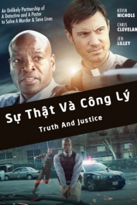 Sự Thật Và Công Lý | Truth And Justice (2016) Sự Thật Và Công Lý | Truth And Justice (2016)