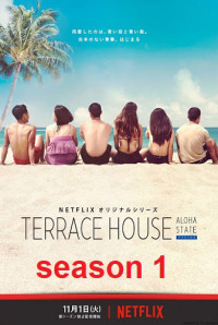 Terrace House: Tiểu bang Aloha (Phần 3) | Terrace House: Aloha State (Season 3) (2017) Terrace House: Tiểu bang Aloha (Phần 3) | Terrace House: Aloha State (Season 3) (2017)