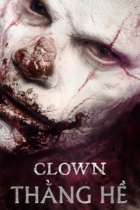 Thằng Hề | Clown (2014) Thằng Hề | Clown (2014)