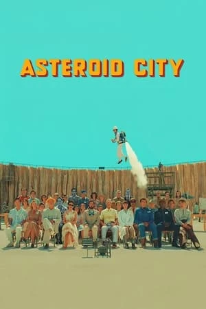 Thành Phố Thiên Thạch | Asteroid City (2023) Thành Phố Thiên Thạch | Asteroid City (2023)