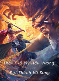 Thật Giả Mỹ Hầu Vương: Đại Thánh Vô Song | True and False Monkey King (2020) Thật Giả Mỹ Hầu Vương: Đại Thánh Vô Song | True and False Monkey King (2020)