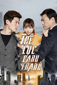 Thế Lực Cạnh Tranh | Fighting Time (2017) Thế Lực Cạnh Tranh | Fighting Time (2017)