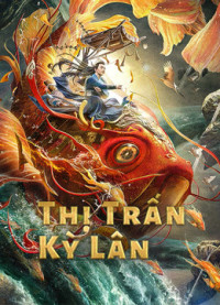 Thị Trấn Kỳ Lân | Magic Town (2021) Thị Trấn Kỳ Lân | Magic Town (2021)